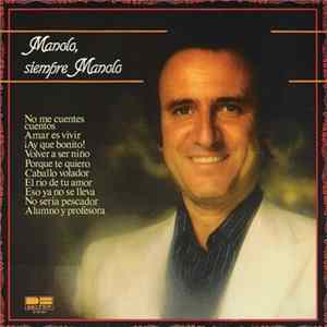 Download Manolo Escobar - Manolo, Siempre Manolo