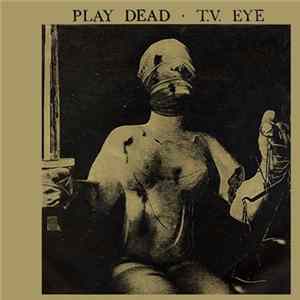 Download Play Dead - T.V. Eye