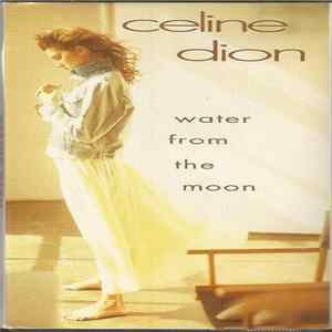 Download Celine Dion - Water From The Moon