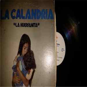 Download La Calandria - La Huerfanita