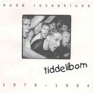Download Various - Tiddelibom (Bodø Rockeklubb 1979-1994)