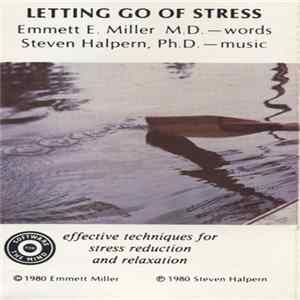 Download Emmett Miller & Steven Halpern - Letting Go Of Stress