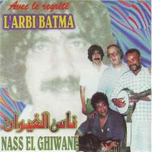 Download Nass El Ghiwane Avec Le Regretté L'Arbi Batma - Aalli Ou Khalli