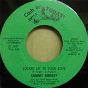 Download Sammy Ridgley - Locked Up In Your Love / Dreaming
