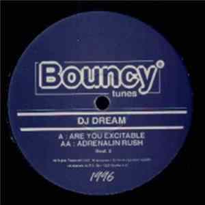 Download DJ Dream - Are You Excitable / Adrenalin Rush