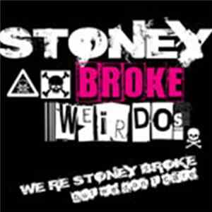 Download Stoney Broke Weirdos - We Are Stoney Broke