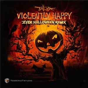 Download Talpa - Violently Happy (Zyce Halloween Remix)