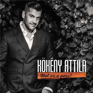 Download Kökény Attila - Hol Az A Perc?