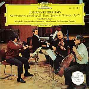 Download Johannes Brahms - Emil Gilels, Mitglieder Des Amadeus-Quartetts - Klavierquartett G-moll Op. 25 = Piano Quartet in G Minor, Op. 25