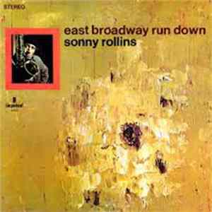 Download Sonny Rollins - East Broadway Run Down