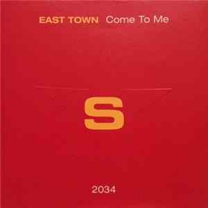 Download East Town - Come To Me