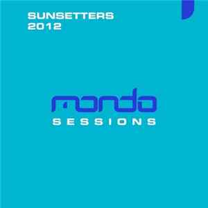 Download Various - Mondo Sessions Sunsetters 2012