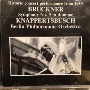 Download Bruckner - Knappertsbusch, Berlin Philharmonic Orchestra - Symphonies No. 9 In D-minor