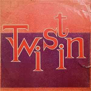 Download The Twist Group - Twistin