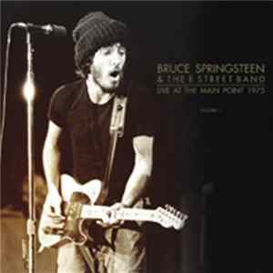 Download Bruce Springsteen & The E Street Band - Live At The Main Point 1975 Volume 1