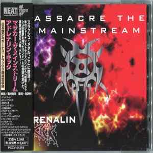 Download Adrenalin Kick - Massacre The Mainstream