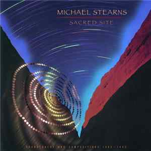 Download Michael Stearns - Sacred Site (Soundtracks And Compositions 1983-1993)