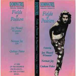 Download Jon Pleased Wimmin / Norman Jay / Graham Fisher - Dominatrix Recordings Proudly Presents - Fields Of Passion