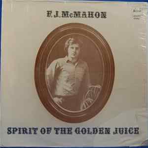 Download F. J. McMahon - Spirit Of The Golden Juice