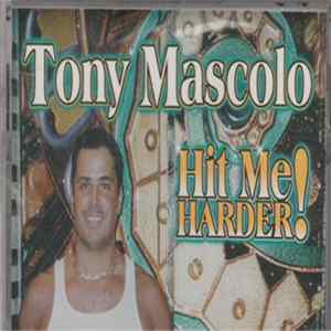 Download Tony Mascolo - Hit Me Harder