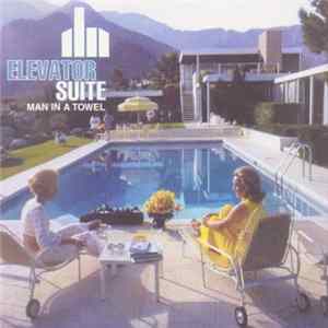 Download Elevator Suite - Man In A Towel