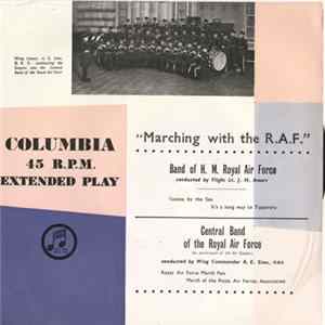 Download Band Of H.M. Royal Air Force, Central Band Of The Royal Air Force - Marching With The R.A.F.