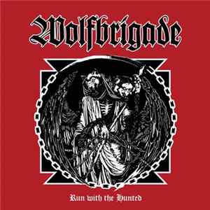 Download Wolfbrigade - Run With The Hunted