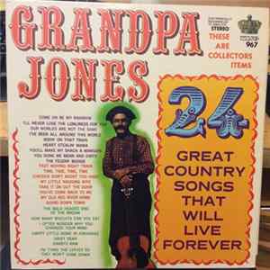 Download Grandpa Jones - 24 Great Country Songs That Will Live Forever