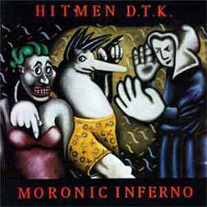 Download Hitmen D.T.K. - Moronic Inferno