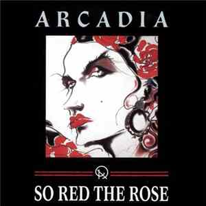 Download Arcadia - So Red The Rose