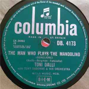 Download Toni Dalli With Toni Osborne & His Orchestra With Michael Collins And His Orchestra - The Man Who Plays The Mandolino / Catari, Catari