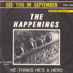 Download The Happenings - See You In September / He Thinks He's A Hero