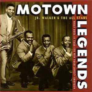 Download Junior Walker & The All Stars - Legends What Does It Take To Win Your Love