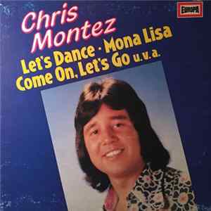 Download Chris Montez - Let's Dance - Mona Lisa - Come On, Let's Go u.v.a.