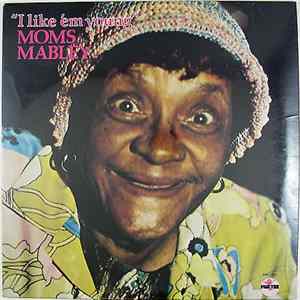 Download Moms Mabley - "I Like 'em Young"