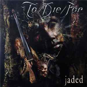 Download To/Die/For - Jaded