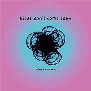 Download Hertzcanary - Birds Don't Come Easy