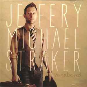 Download Jeffery Michael Straker - Vagabond
