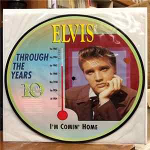 Download Elvis Presley - Through The Years Volume 10 - I'm Comin' Home