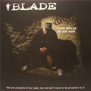 Download Blade - Four Walls / UK Hip Hop