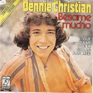 Download Dennie Christian - Besame Mucho