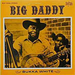 Download Bukka White - Big Daddy