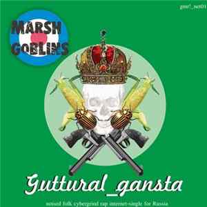 Download Marsh Goblins - Guttural Gangsta