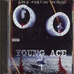 Download Young Ace - Step Into My World