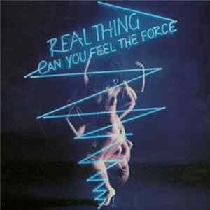 Download Real Thing - Can You Feel The Force