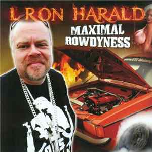Download L.Ron Harald - Maximal Rowdyness