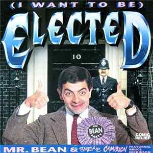Download Mr. Bean & Smear Campaign Featuring Bruce Dickinson - (I Want To Be) Elected