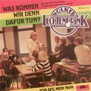 Download Volker Lechtenbrink - Was Können Wir Denn Dafür Tun?