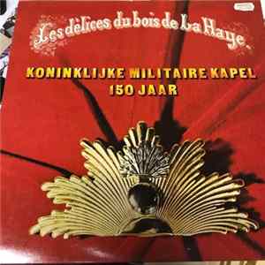 Download Koninklijke Militaire Kapel - 150 Jaar Koninklijke Militaire Kapel