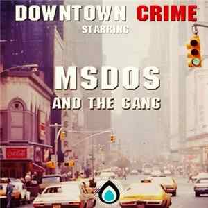Download MsDos - Downtown Crime EP